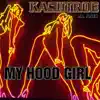 My Hood Girl - Single album lyrics, reviews, download