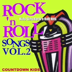 Rock'n Roll Songs Vol.2 - The Countdown Kids Rock'n Roll Songs Vol.2 - The Countdown Kids
