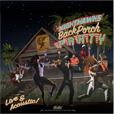 Back Porch Party - The Nighthawks Back Porch Party - The Nighthawks
