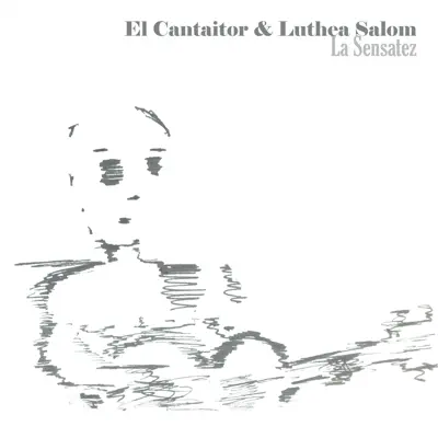 La Sensatez (feat. Luthea Salom) - Single - El Cantaitor La Sensatez (feat. Luthea Salom) - Single - El Cantaitor