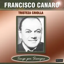 Tristeza Criolla - Francisco Canaro