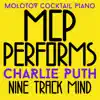 MCP Performs Charlie Puth: Nine Track Mind album lyrics, reviews, download