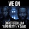 We On (feat. Lord Netty & K. David) - Christofer Luca lyrics