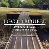 I Got Trouble (feat. Jezilyn Martyn) artwork