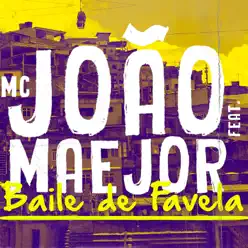Baile de Favela (feat. Maejor) - Single - MC João