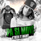 Pa si move (feat. Mainy) - K-Reen