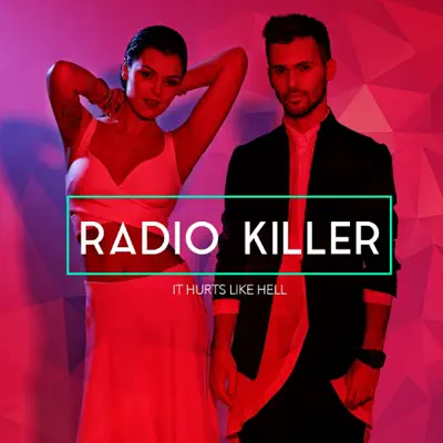 It Hurts Like Hell (Radio Edit) - Single - Radio Killer It Hurts Like Hell (Radio Edit) - Single - Radio Killer