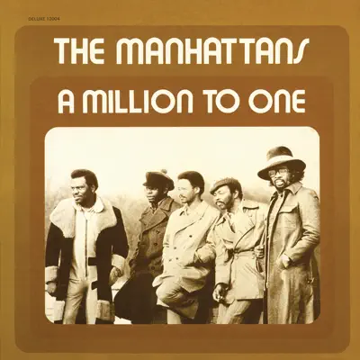 A Million to One - The Manhattans