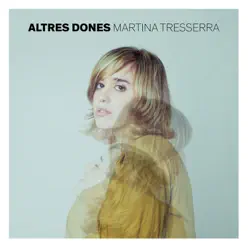 Altres dones - Martina Tresserra