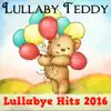 Lullabye Hits 2016 album lyrics, reviews, download