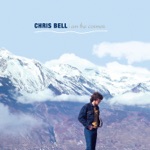 Chris Bell - There Was a Light