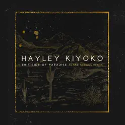 This Side of Paradise (Blake Straus Remix) - Single - Hayley Kiyoko