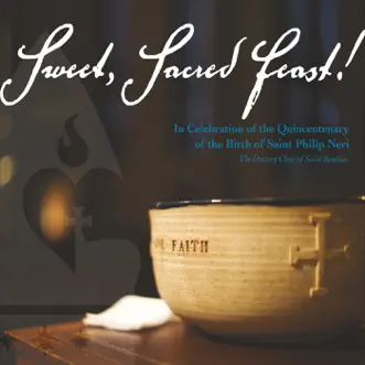 Sweet, Sacred Feast! by Oratory Choir of St Boniface album reviews, ratings, credits