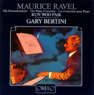 Ravel: Piano Concertos by Kun-Woo Paik, Stuttgart Radio Symphony Orchestra & Gary Bertini album reviews, ratings, credits