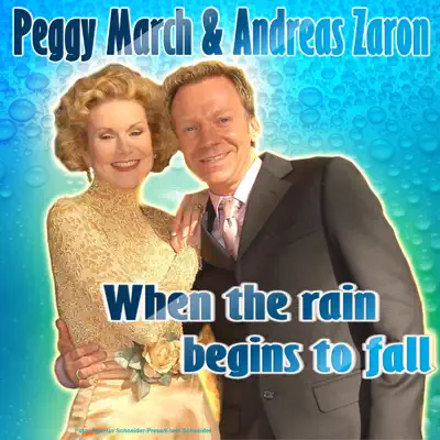When the rain begins to fall (Après-Ski - Karneval - Mallorca - Oktoberfest - Party Hits - 2010 und 2011) - EP - Peggy March