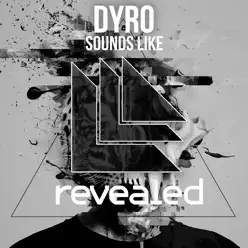 Sounds Like - Single - Dyro Sounds Like - Single - Dyro