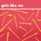 Girls Like Me - Will Joseph Cook lyrics