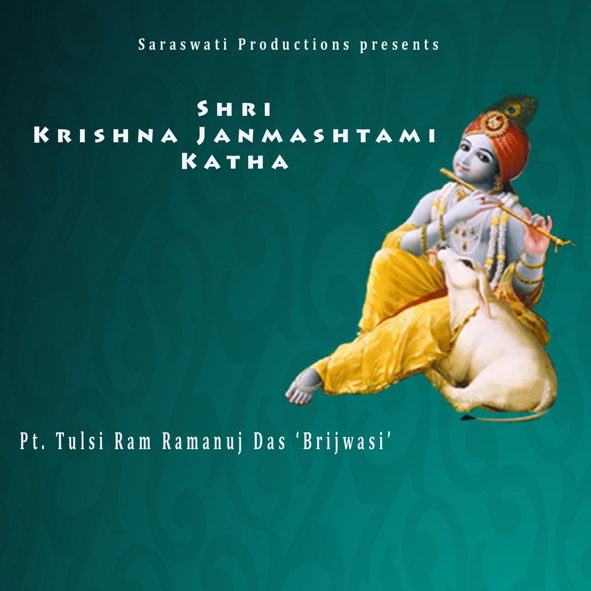 Shri Krishna Janmashtami Katha by Pt. Tulsi Ram Ramanuj Das 'Brijwasi' on  Apple Music