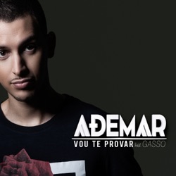 DJ Ademar - Vou Te Provar (feat. Gasso)