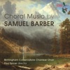 Paul Spicer & Birmingham Conservatoire Chamber Choir - Agnus Dei (After Adagio for Strings, Op. 11)