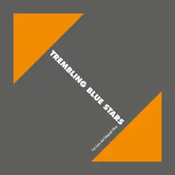 Fast Trains and Telegraph Wires (25th Elefant Anniversary Reissue) - Trembling Blue Stars