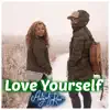 Love Yourself - Single album lyrics, reviews, download