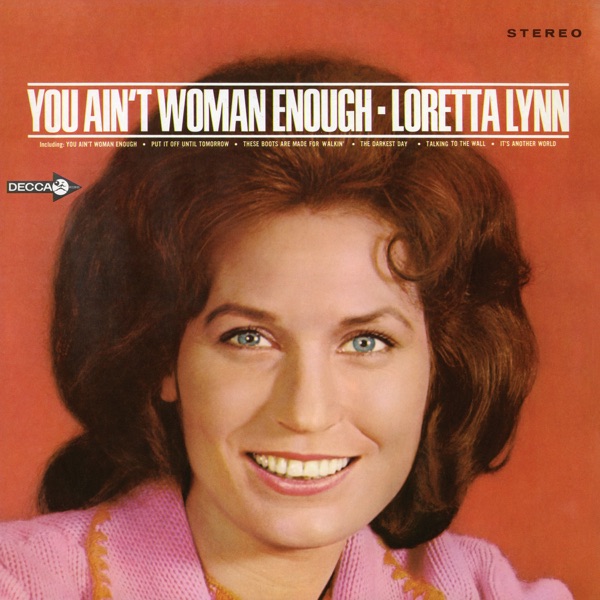 Resultado de imagem para Loretta Lynn You Ain't Woman Enough