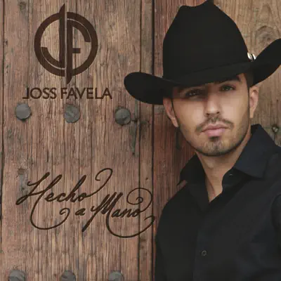 Hecho a Mano - Joss Favela