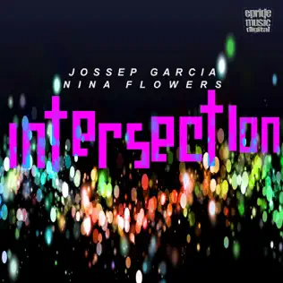 descargar álbum Jossep Garcia, Nina Flowers - Intersection
