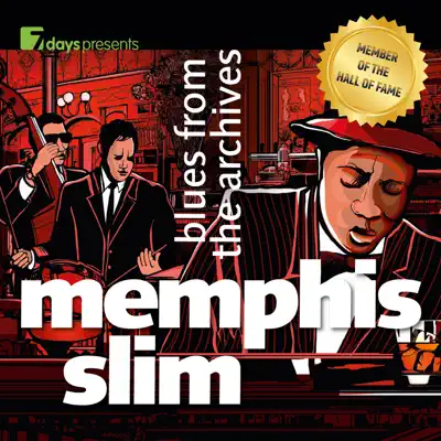 7days Presents: Memphis Slim: Blues from the Archives - Memphis Slim 7days Presents: Memphis Slim: Blues from the Archives - Memphis Slim