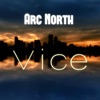 Arc North - 'Vice'