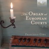 The Organ at European Courts, 2016