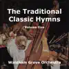 The Traditional Classic Hymns Volume Five album lyrics, reviews, download