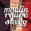 Schubring & Adenbergs Moulin Rouge Story: Das Musical