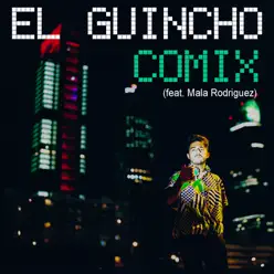 Comix (feat. Mala Rodriguez) - Single - El Guincho Comix (feat. Mala Rodriguez) - Single - El Guincho