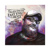 Tales from East End Blvd. (Deluxe Edition) - Husky Burnette