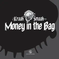 Money in the Bag - Single by Kraak & Smaak album reviews, ratings, credits
