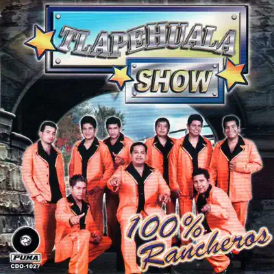 100% Rancheros - Tlapehuala Show