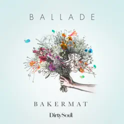 Ballade - Single - Bakermat Ballade - Single - Bakermat