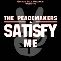 The Peacemakers - Satisfy Me artwork