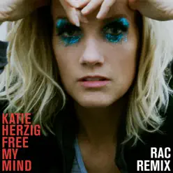 Free My Mind (RAC Remix) [feat. RAC] - Single - Katie Herzig