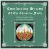 Comforting Hymns of the Christian Faith: Calming, Peaceful Vocals album lyrics, reviews, download