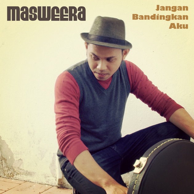 masweera jangan bandingkan aku