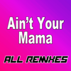 Ain't Your Mama (Extended Mix) - Nut Flavours