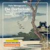 Stream & download Weingartner: Die Dorfschule, Op. 64