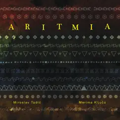 Aritmia by Merima Ključo & Miroslav Tadic album reviews, ratings, credits