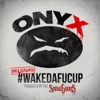 #WakeDaFucUp (Reloaded)