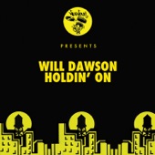 Will Dawson - Will Dawson (Holdin' On)