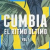 Cumbia: El Ritmo Último, Vol. 1