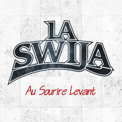 Au sourire levant - La Swija